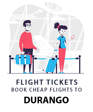 compare-flight-tickets-durango-mexico